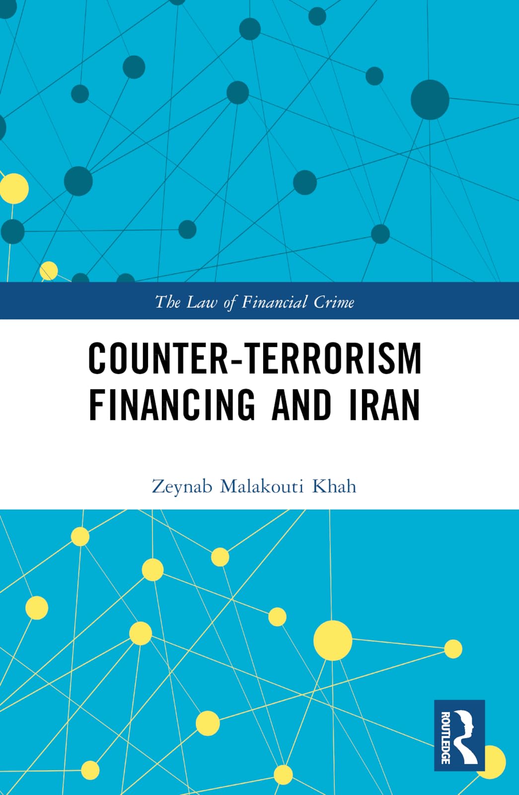 Counter-Terrorism Financing and Iran (The Law of Financial Crime)