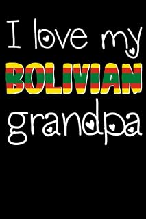 I love my bolivian grandpa notebook: Gift for grandpa on valentine's day