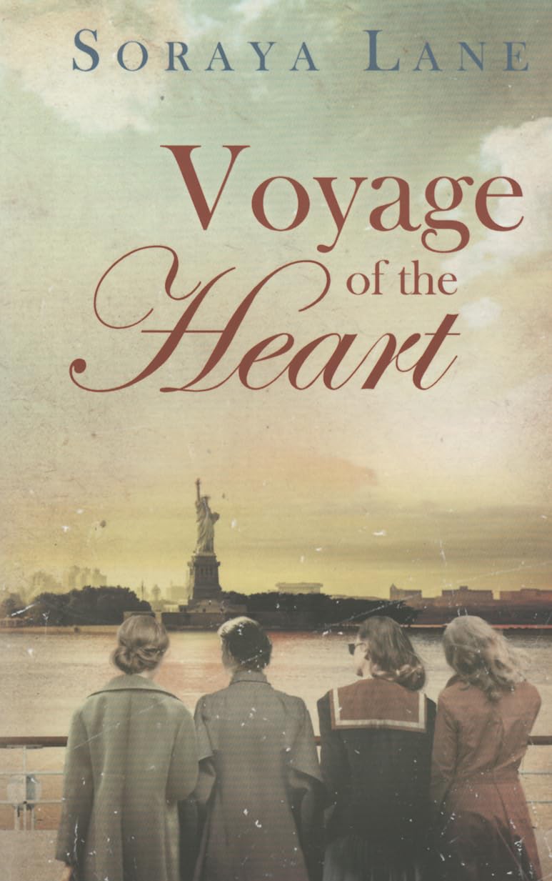 Voyage of the Heart By Soraya Lane
