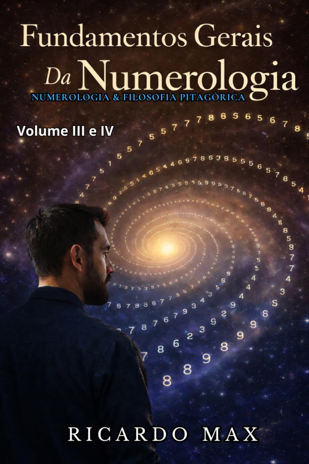 Fundamentos Gerais da Numerologia: Numerologia & Filosofia Pitagórica (Fundamentos Gerais da Numerologia – Edição Impressa)