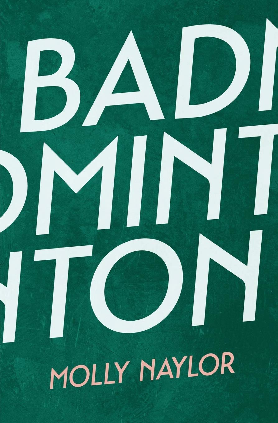 Badminton by Molly Naylor PAPERBACK 9781909136878