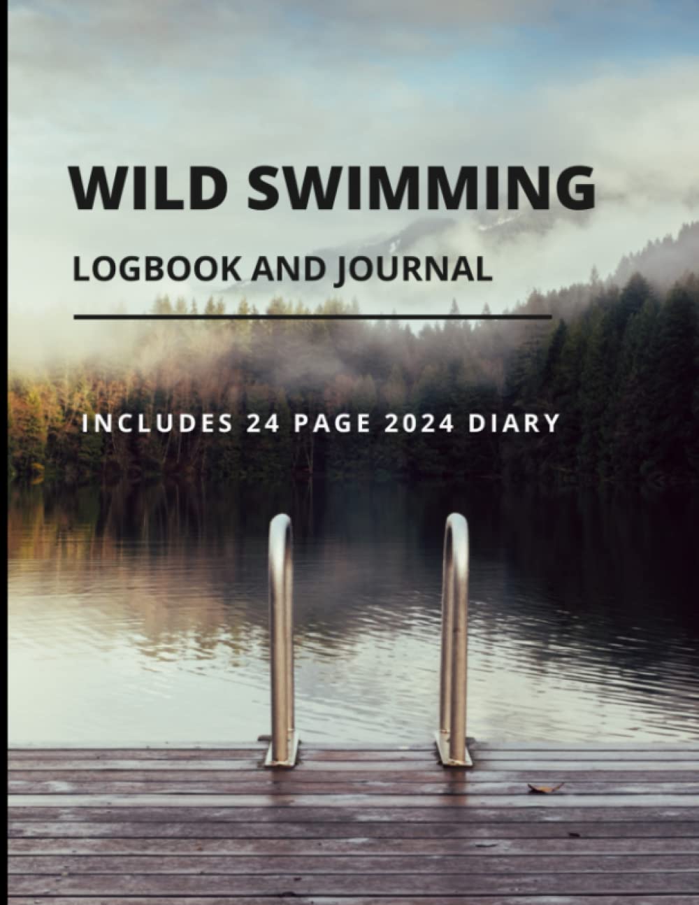 Independently published 2024 Wild Swimming Logbook And Journal: Includes 24 Page Diary