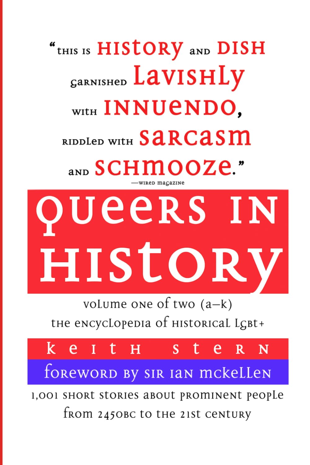 Queers in History Volume One of Two (A–K): The Encyclopedia of Historical LGBT+ (Queers in History: The Encyclopedia of LGBT+ on Kindle)