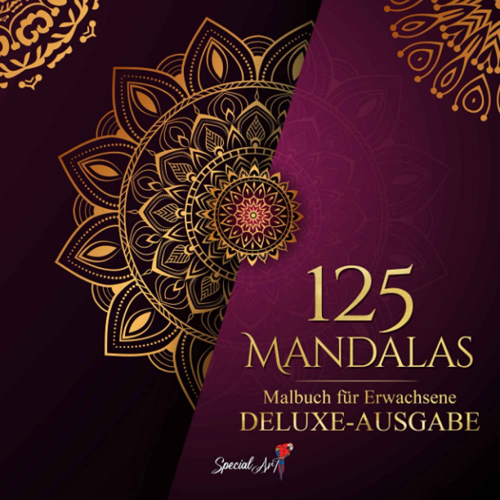 125 Mandalas: Mandala Malbuch für Erwachsene, toller Antistress-Zeitvertreib zum Entspannen mit schönen Malvorlagen zum Ausmalen (Deluxe-Ausgabe) (Mandalas Malbuch-Sammlung)
