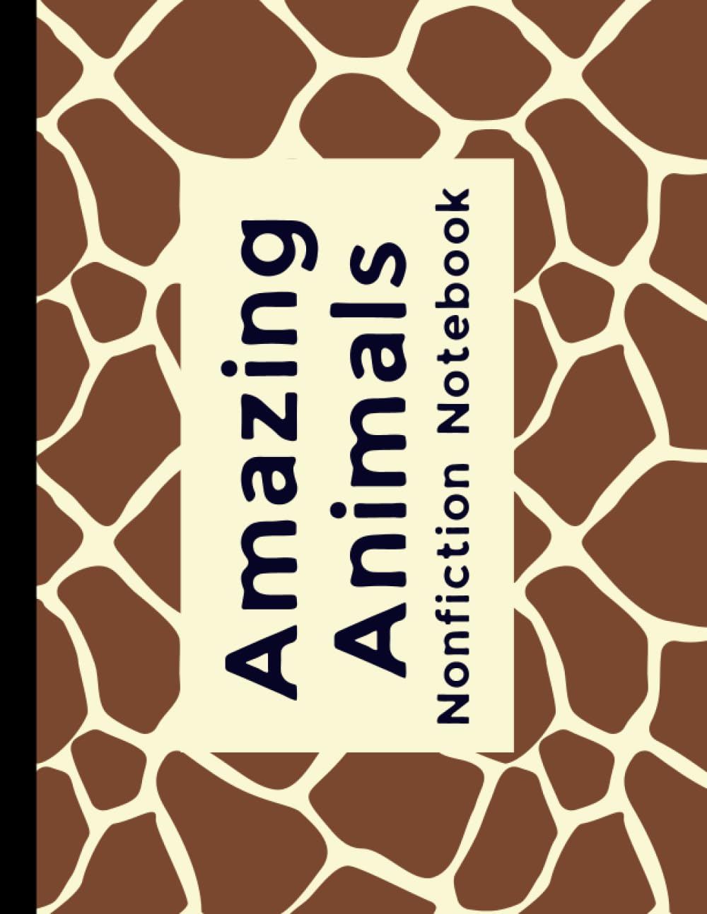 Amazing Animals Nonfiction Notebook: Research Webs, Facts, and Drawings