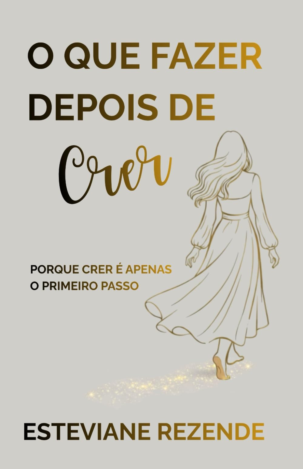 O que Fazer Depois De Crer