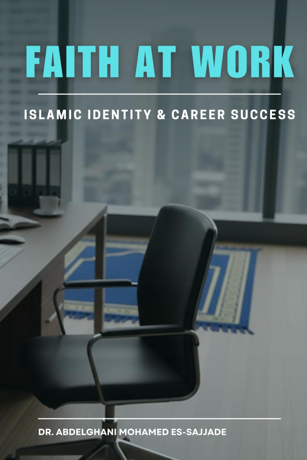 Faith at Work: Islamic Identity & Career Success