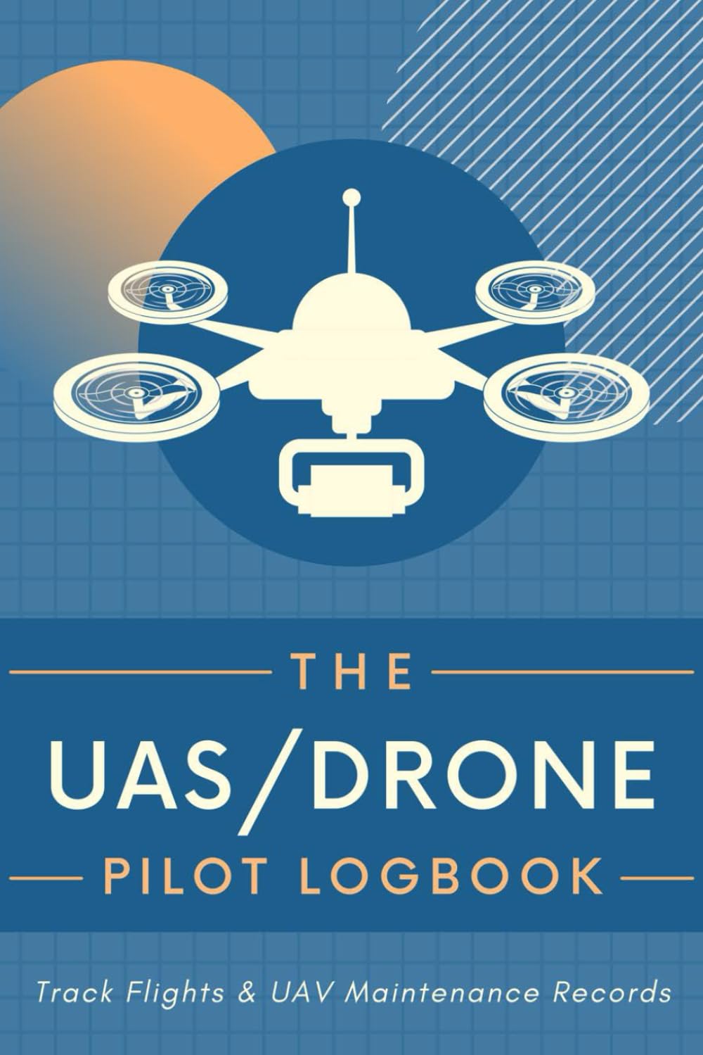 The UAS / Drone Pilot Log Book Track Flights & UAV Maintenance Records