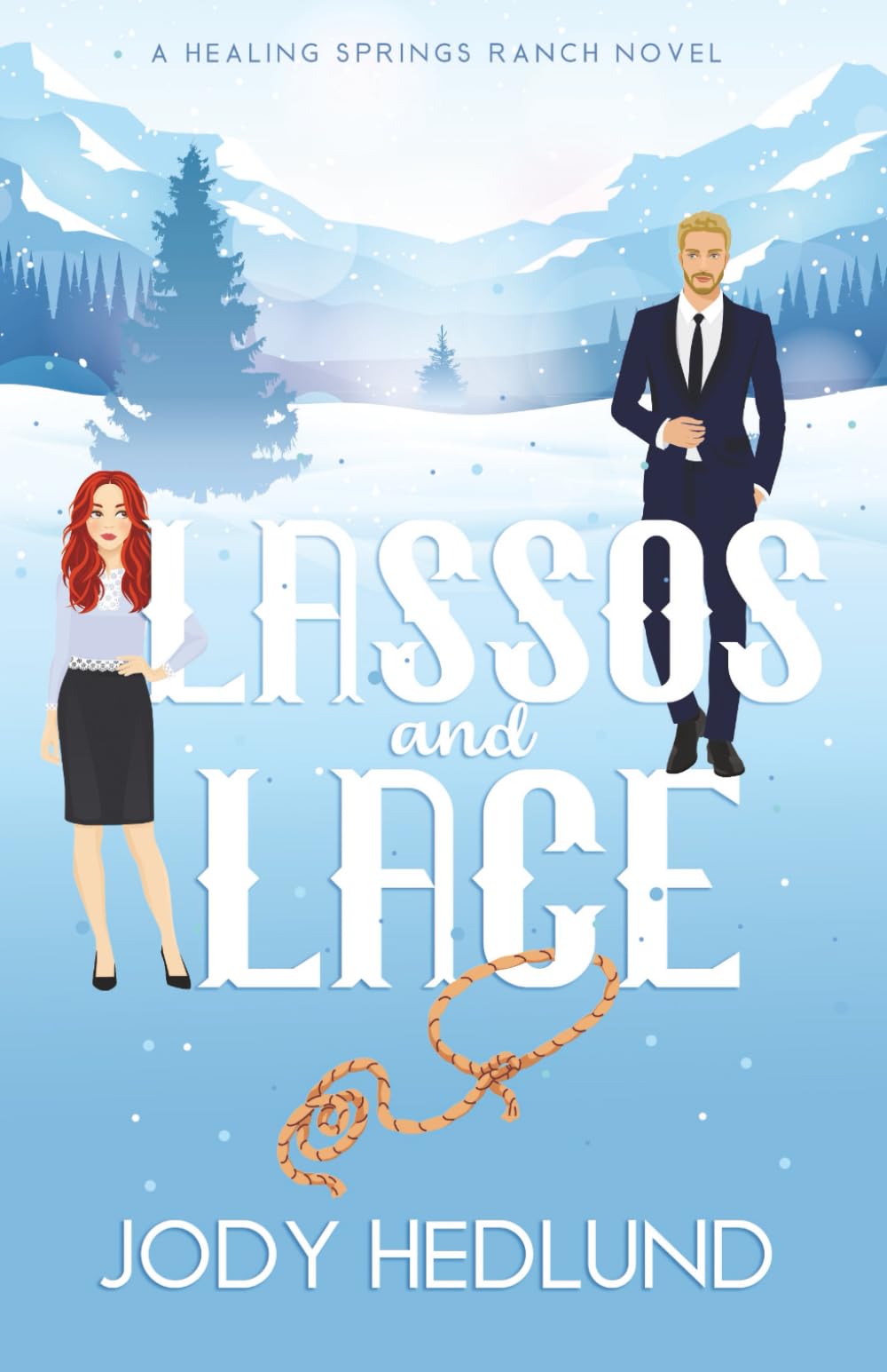 Lassos and Lace: A Sweet Contemporary Romance: 3 (Healing Springs Ranch)