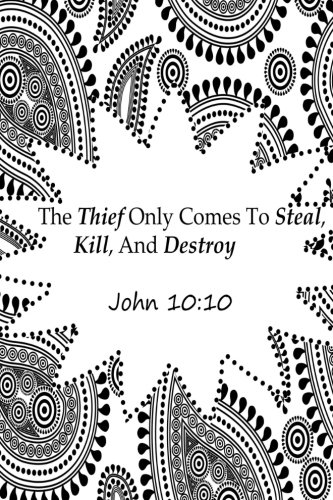 John 10:10 The Thief Only Comes To Steal Kill And Destroy: Bible Verse Quote Cover Composition Large Christian Gift Journal Notebook To Write In. For ... Paperback (Ruled 6x9 Journals) (Volume 55)