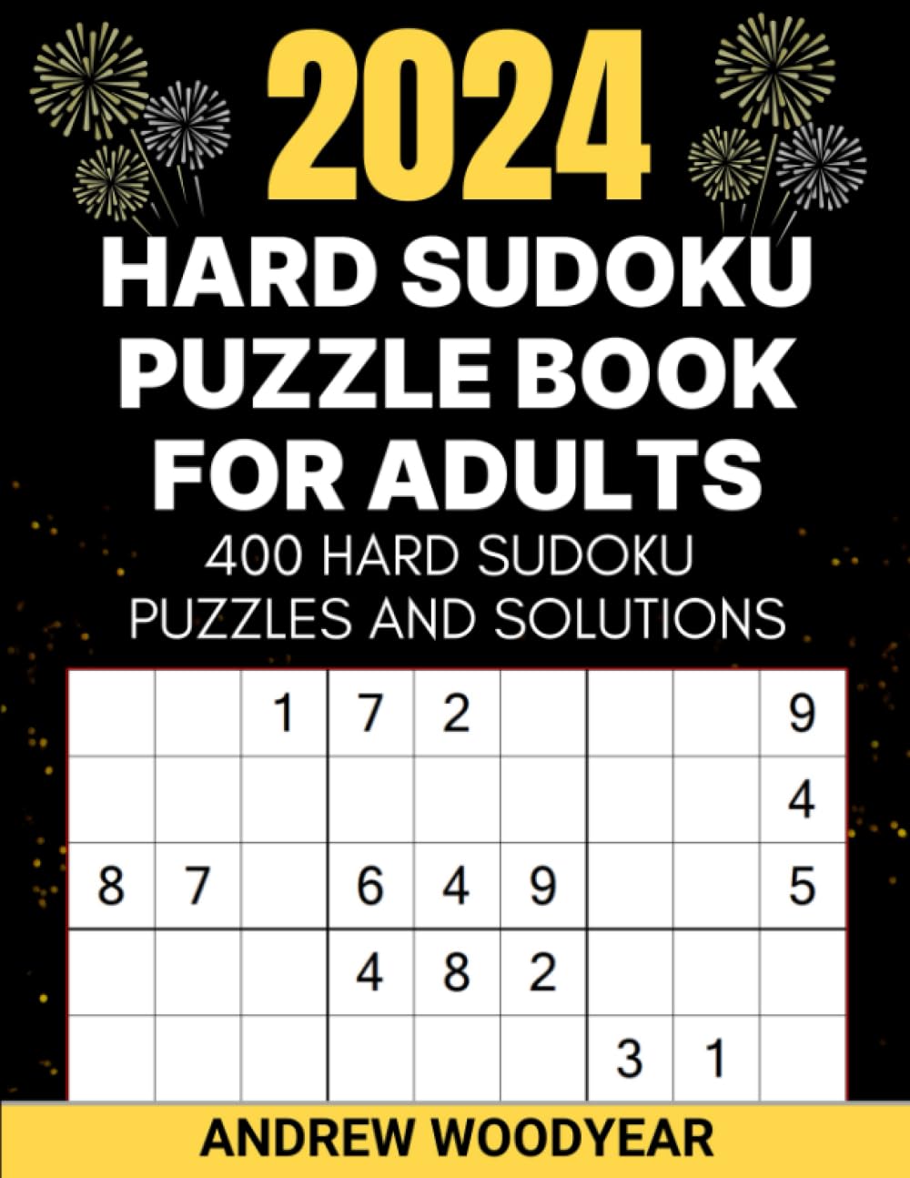 2024 Hard Sudoku Puzzle Book For Adults: 400 Hard Sudoku Puzzles and Solutions