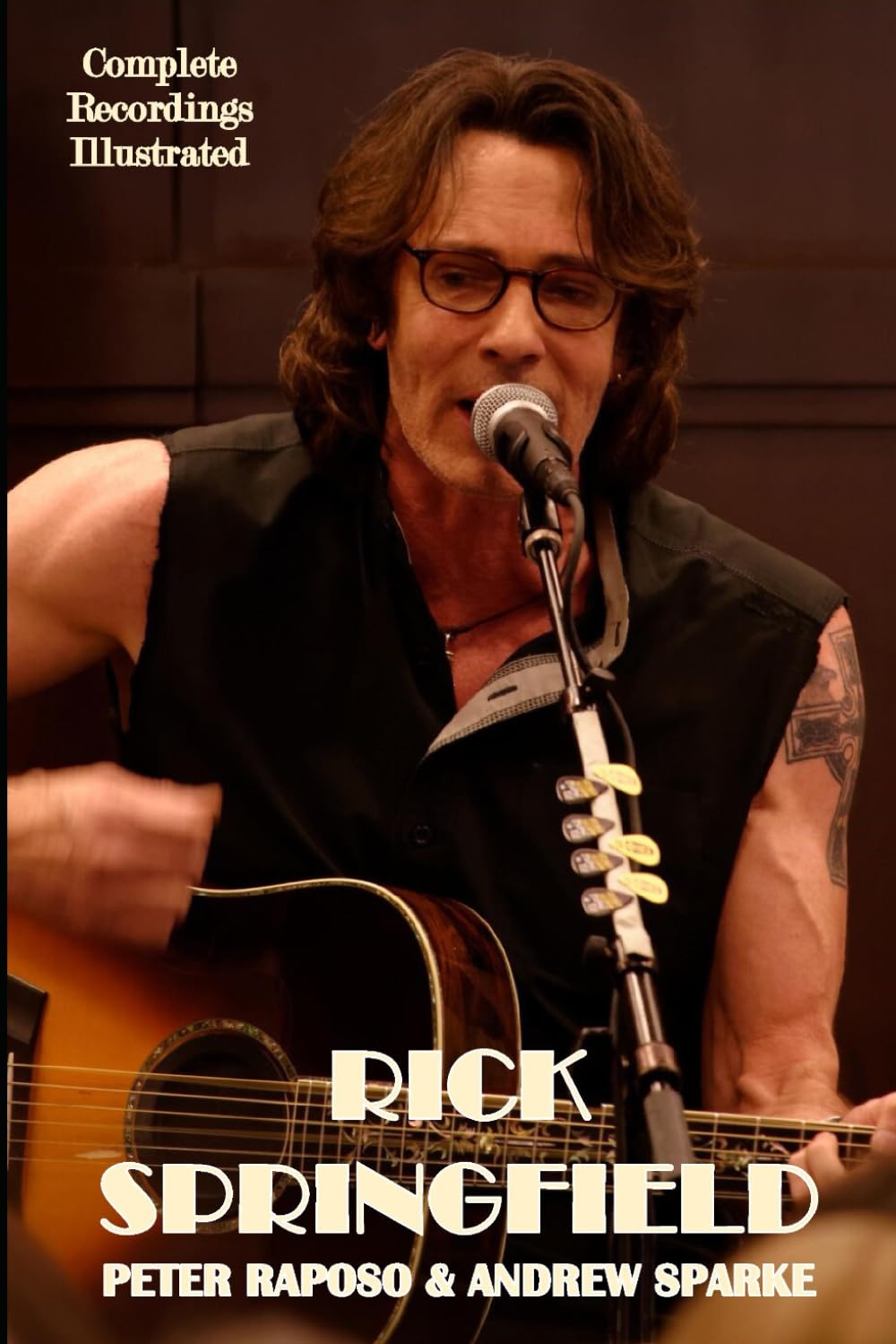 Rick Springfield: Complete Recordings Illustrated: 294 (Essential Discographies)