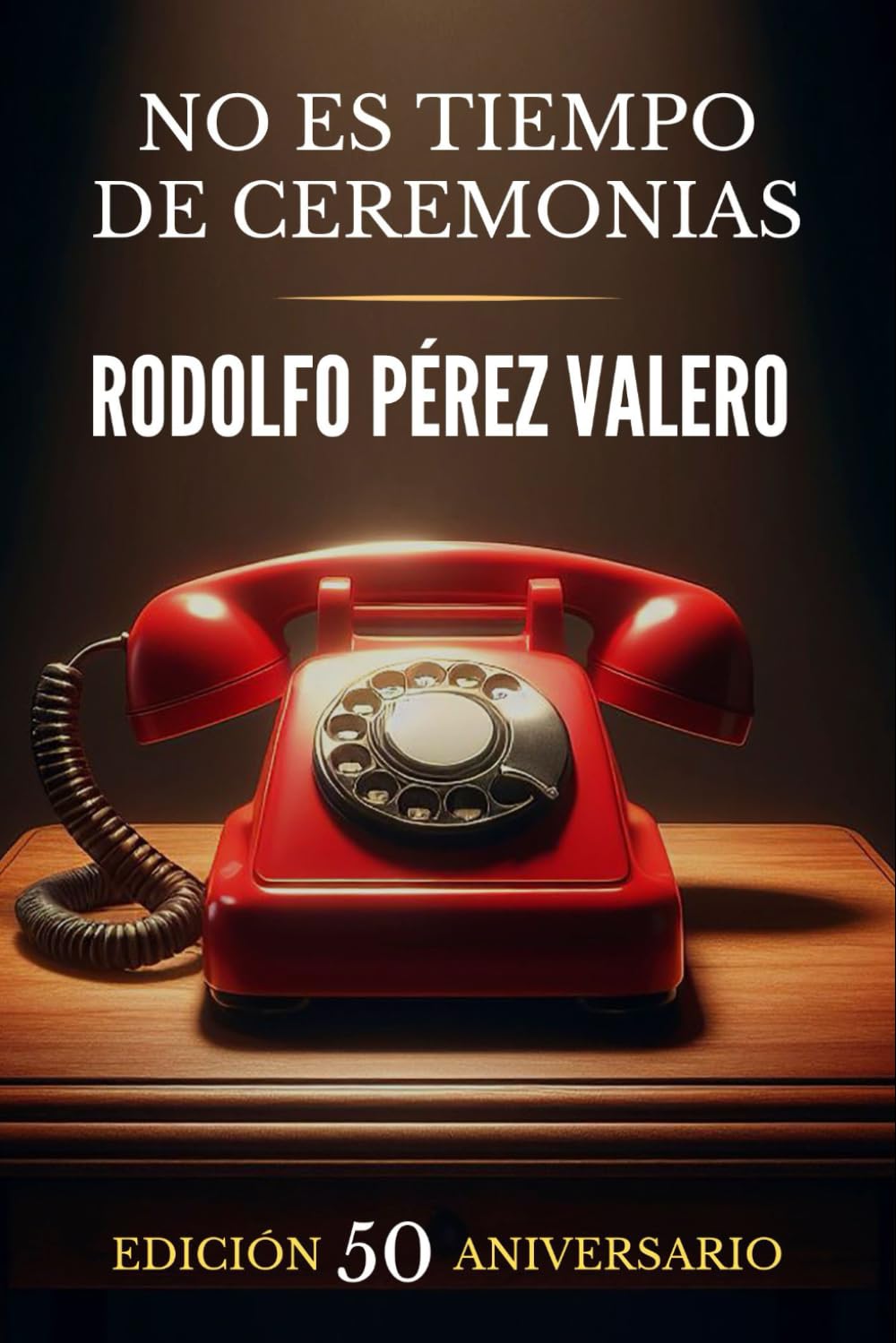 No es tiempo de ceremonias (Spanish Edition)