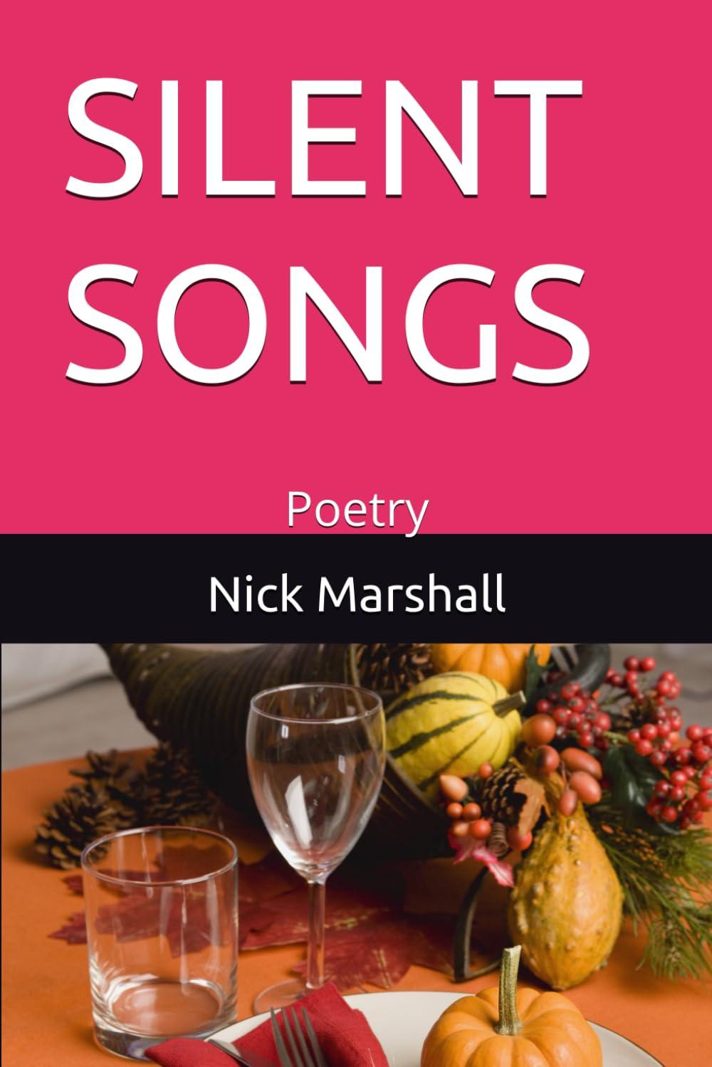 SILENT SONGS: Poetry