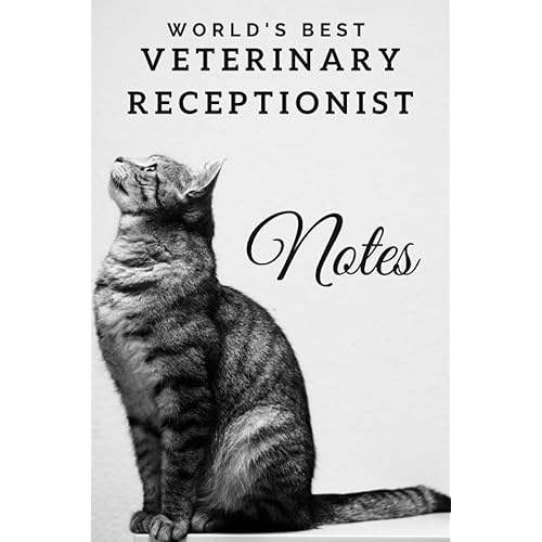 World's Best Veterinary Receptionist: Notes- Small notebook for Veterinary Receptionists, Customer Service Representatives