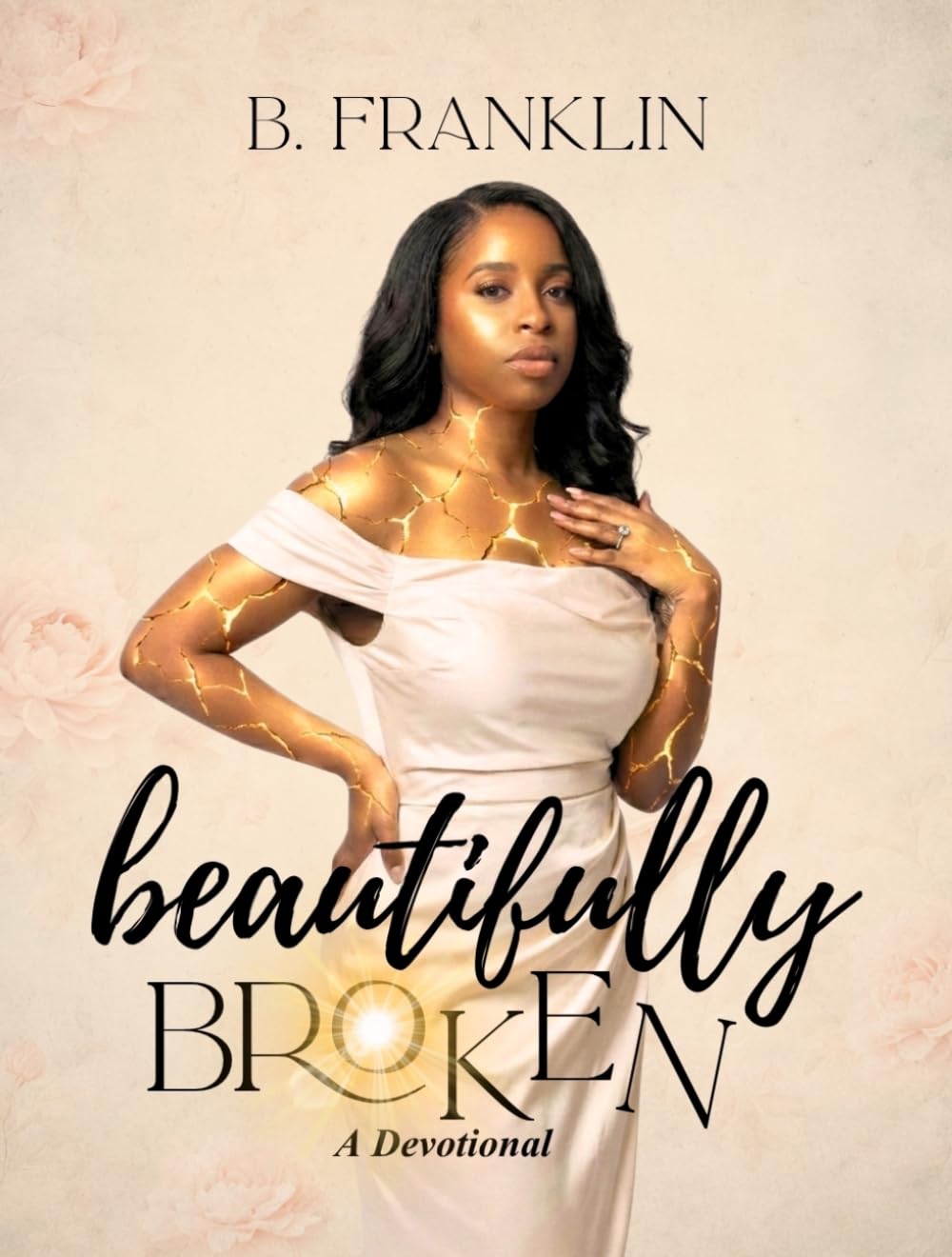 Beautifully Broken: A Devotional