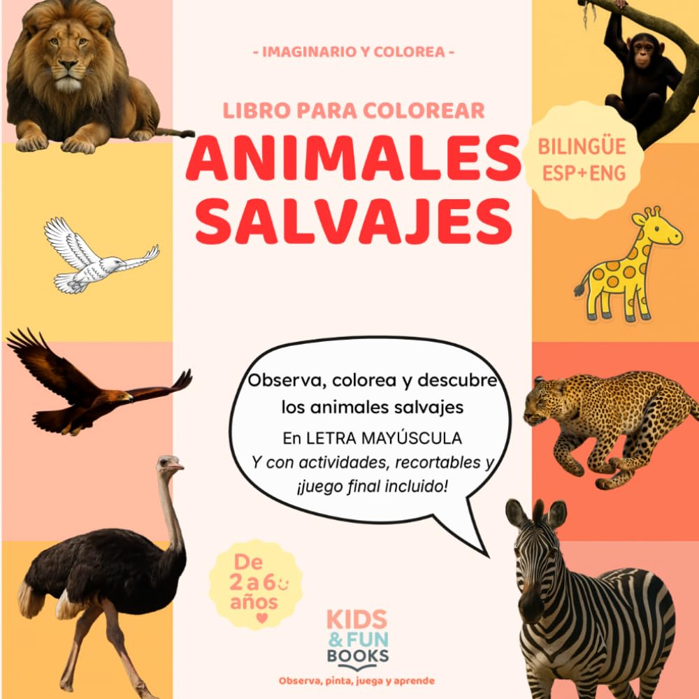 Libro para colorear animales salvajes (2–6 años) – con imágenes realistas + letra mayúscula + actividades: Inspirado en pedagogías como Montessori, ... motricidad y atención (Imaginario y Colorea)