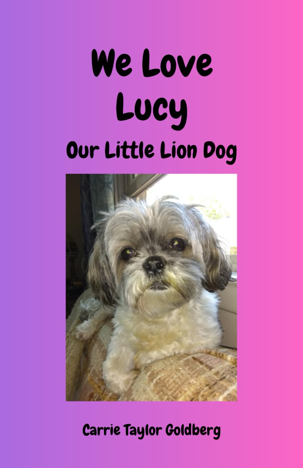 We Love Lucy: Our Little Lion Dog