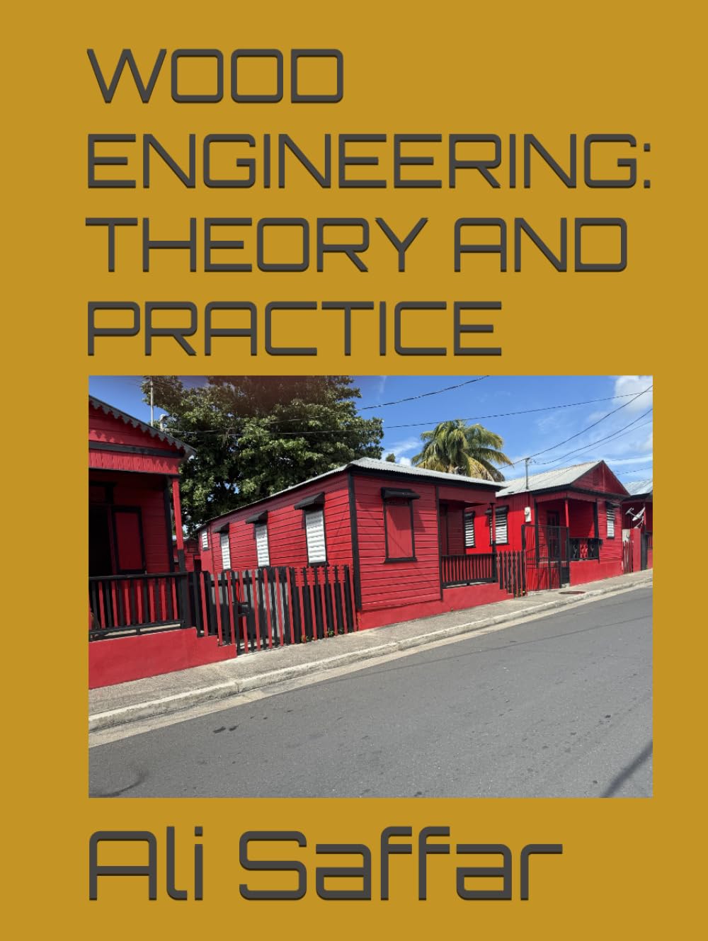 WOOD ENGINEERING: THEORY AND PRACTICE