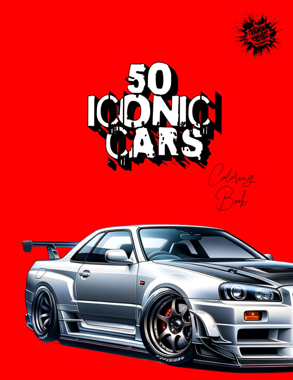 50 Iconics Cars Coloring Book: Fun automotive adventure with 50 coloring pages for kids & teens
