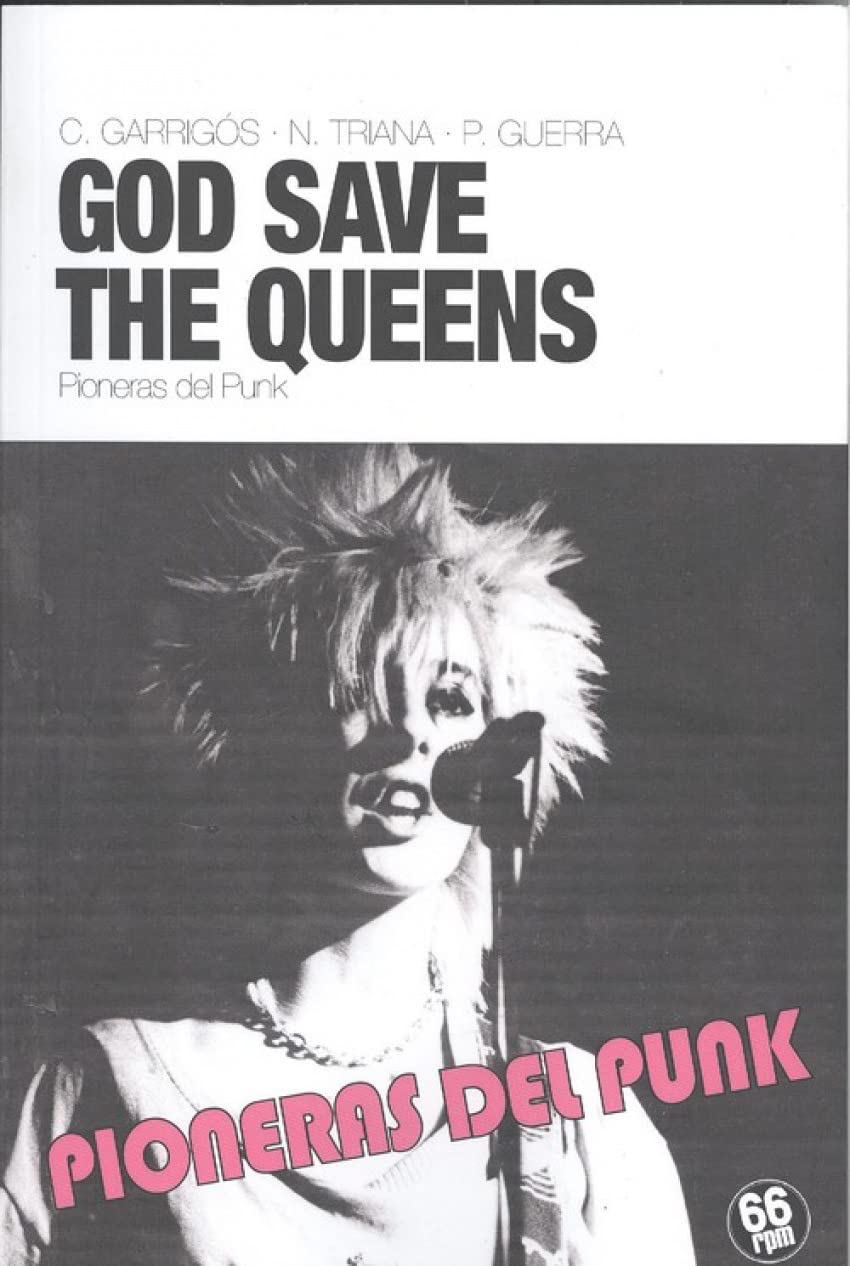 Pioneras del punk God Save the Queens l'esprit de revolte et liberte