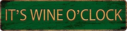 Letrero de metal vintage "IT'S WINE O'CLOCK" de 4 x 16 pulgadas, letrero de calle para el hogar, restaurante, bar, cafetería, garaje, placa retro