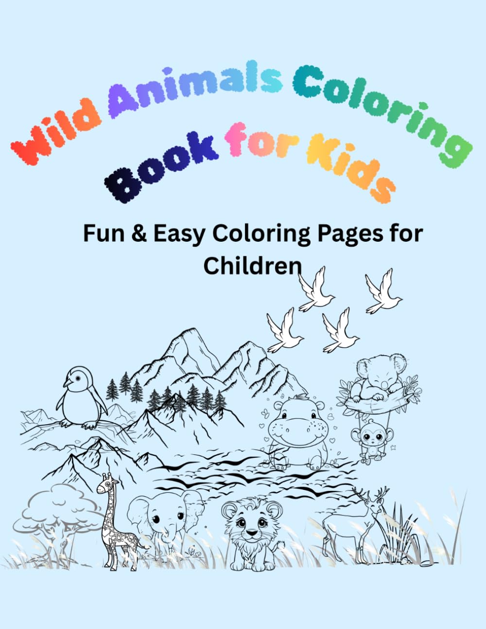 Wild Animals Coloring Book for Kids: Fun and Easy Coloring Pages for Kids