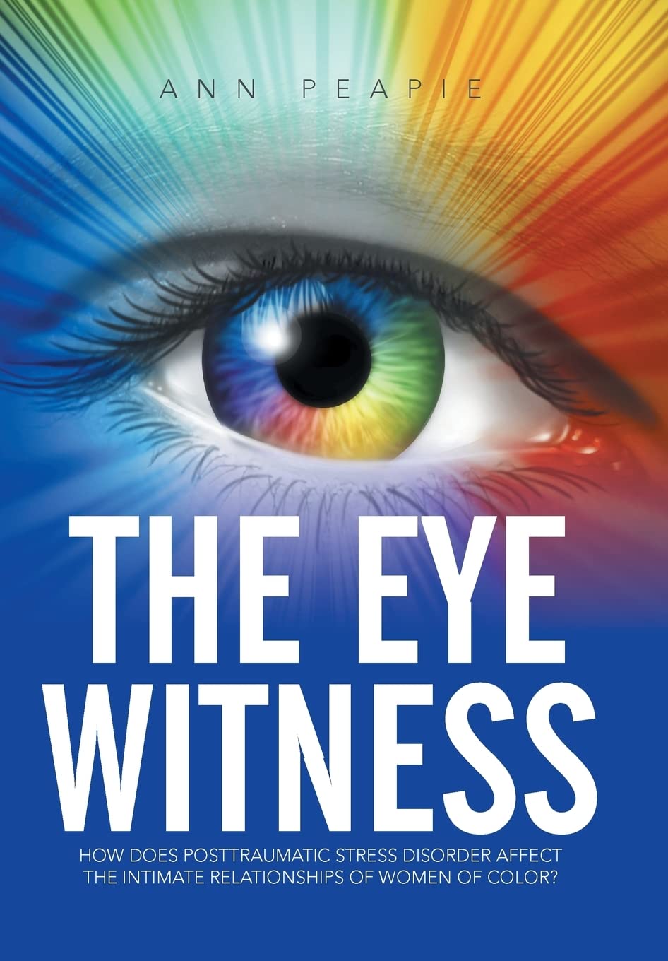 The Eye Witness: PTSD and intimate relationships in women of color