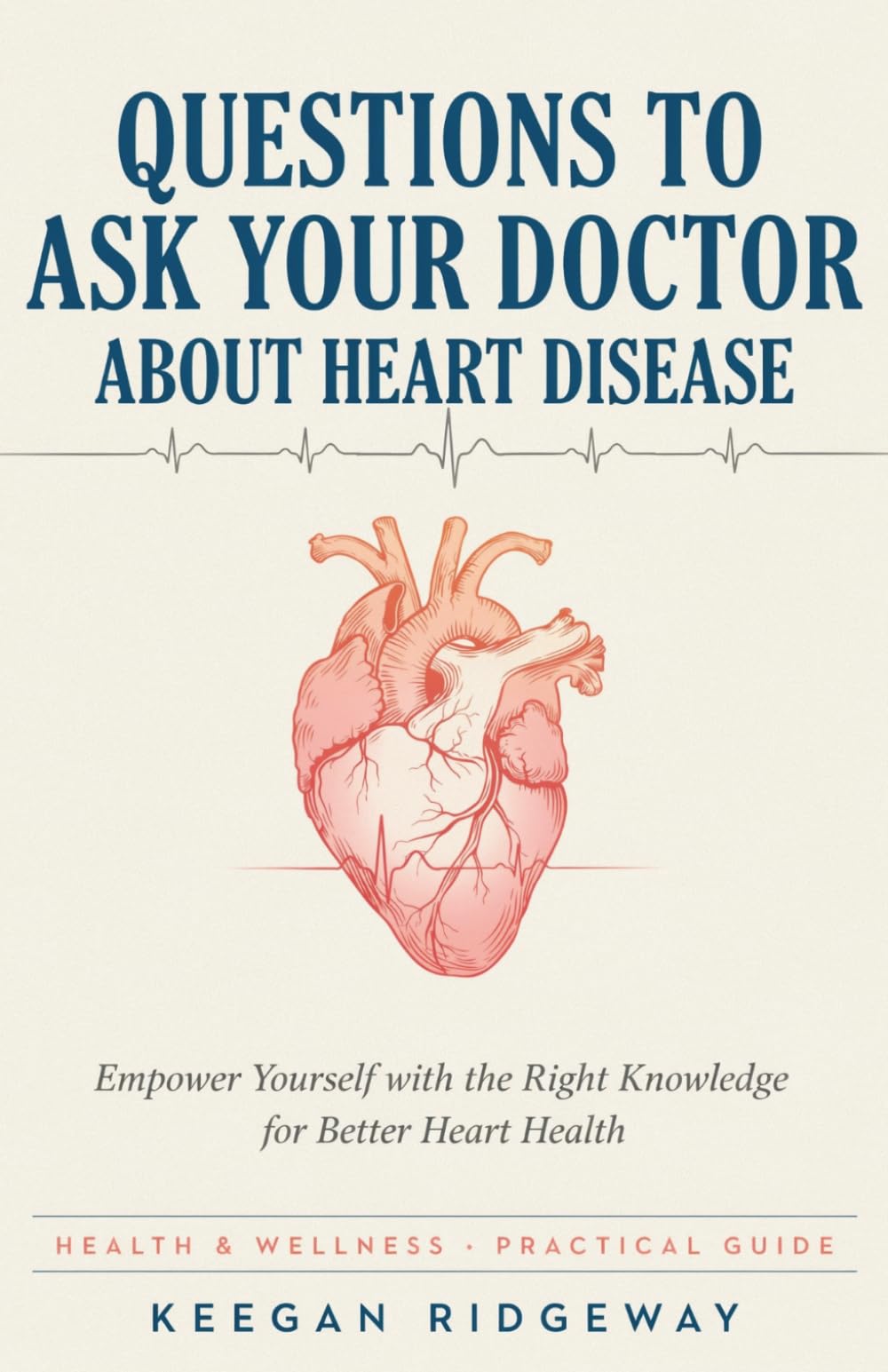 Questions to Ask Your Doctor About Heart Disease: Empower Yourself with the Right Knowledge for Better Heart Health