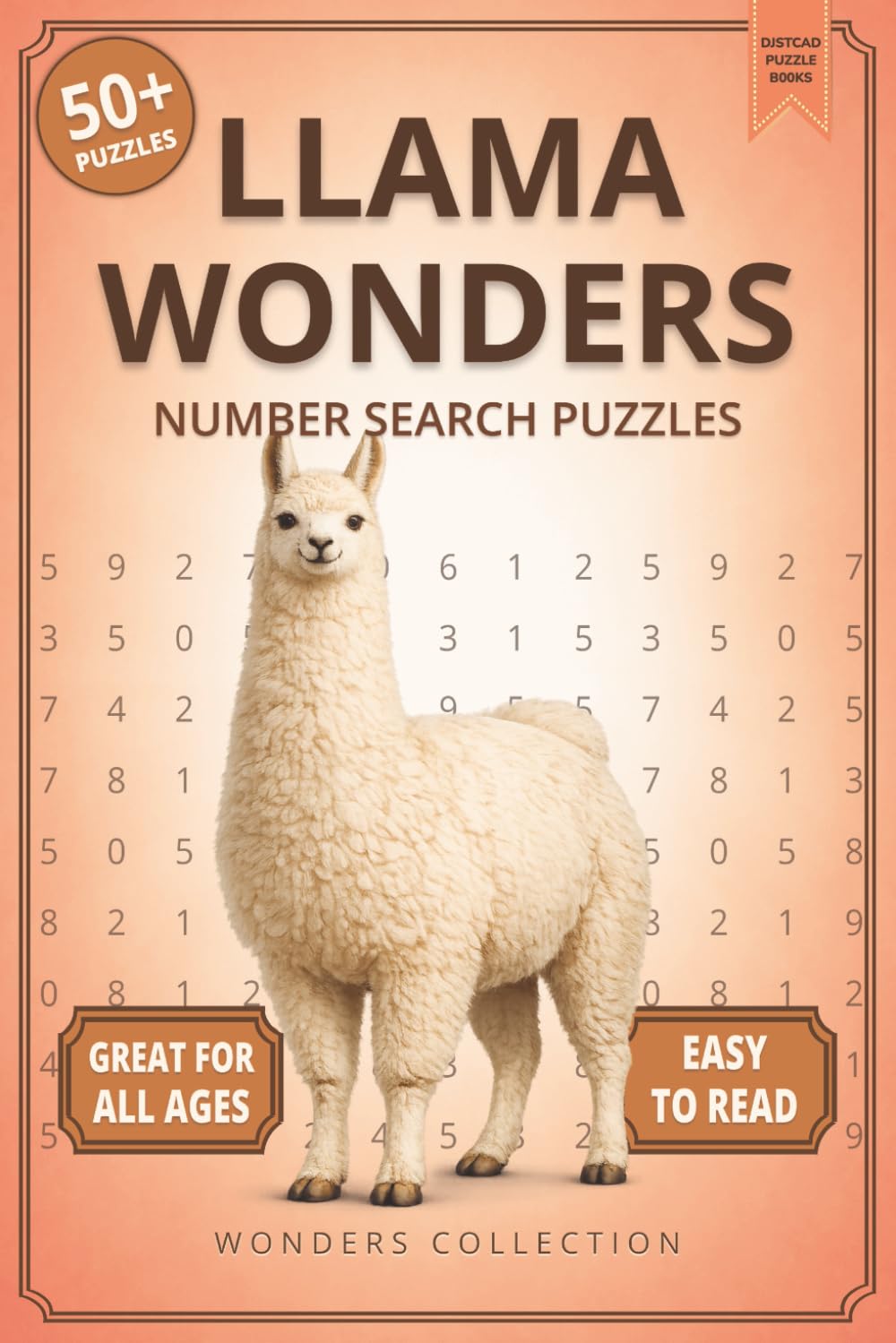 Llama Wonders Number Search: Fun & Relaxing Large-Print Puzzle Book for All Ages: 50+ Easy-to-Read Number Search Puzzles Featuring Charming Llamas — ... (Animal Wonders Number Search Puzzle Series)