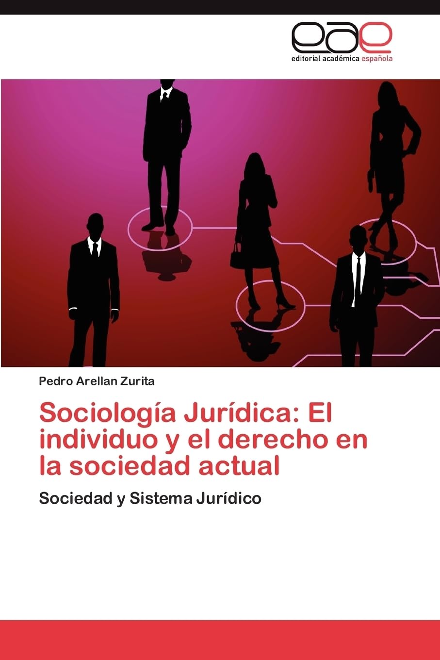 Sociología Jurídica: El individuo y el derecho en la sociedad actual: Sociedad y Sistema Jurídico