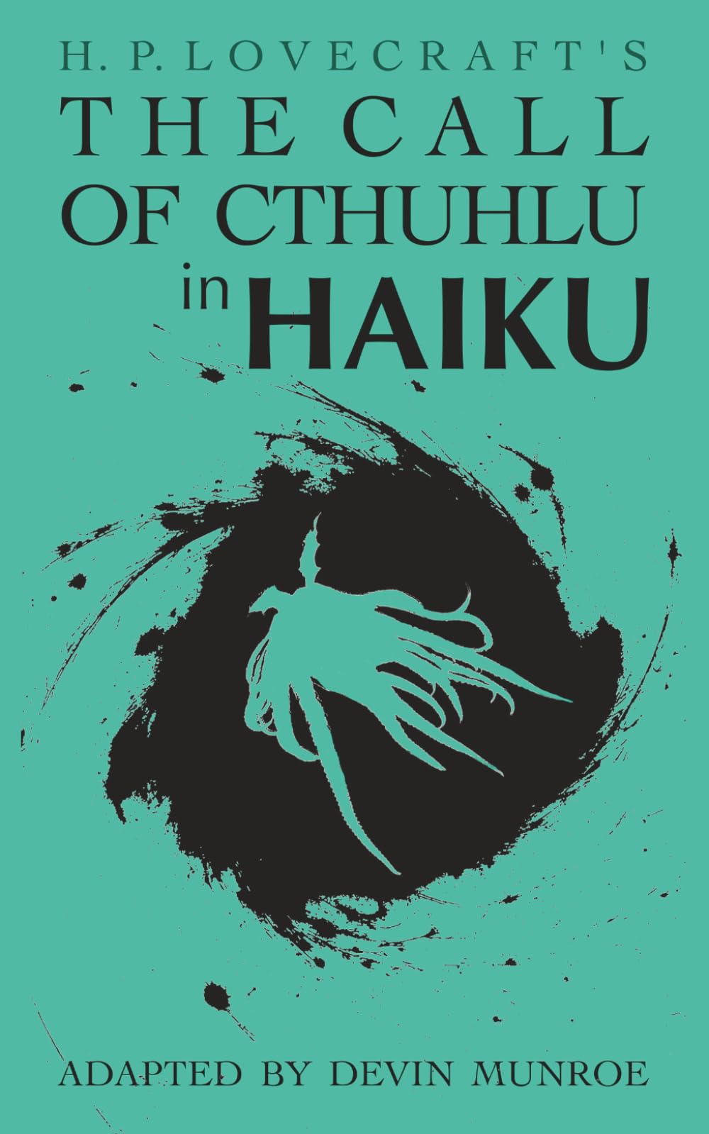 The Call of Cthulhu in Haiku (Classic Novels in Verse)