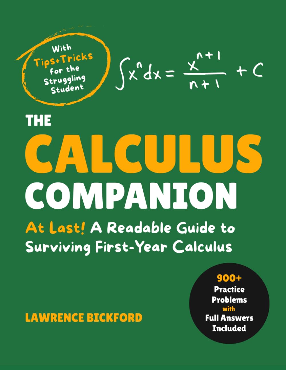 The Calculus Companion: At Last! A Readable Guide to Surviving First-Year Calculus