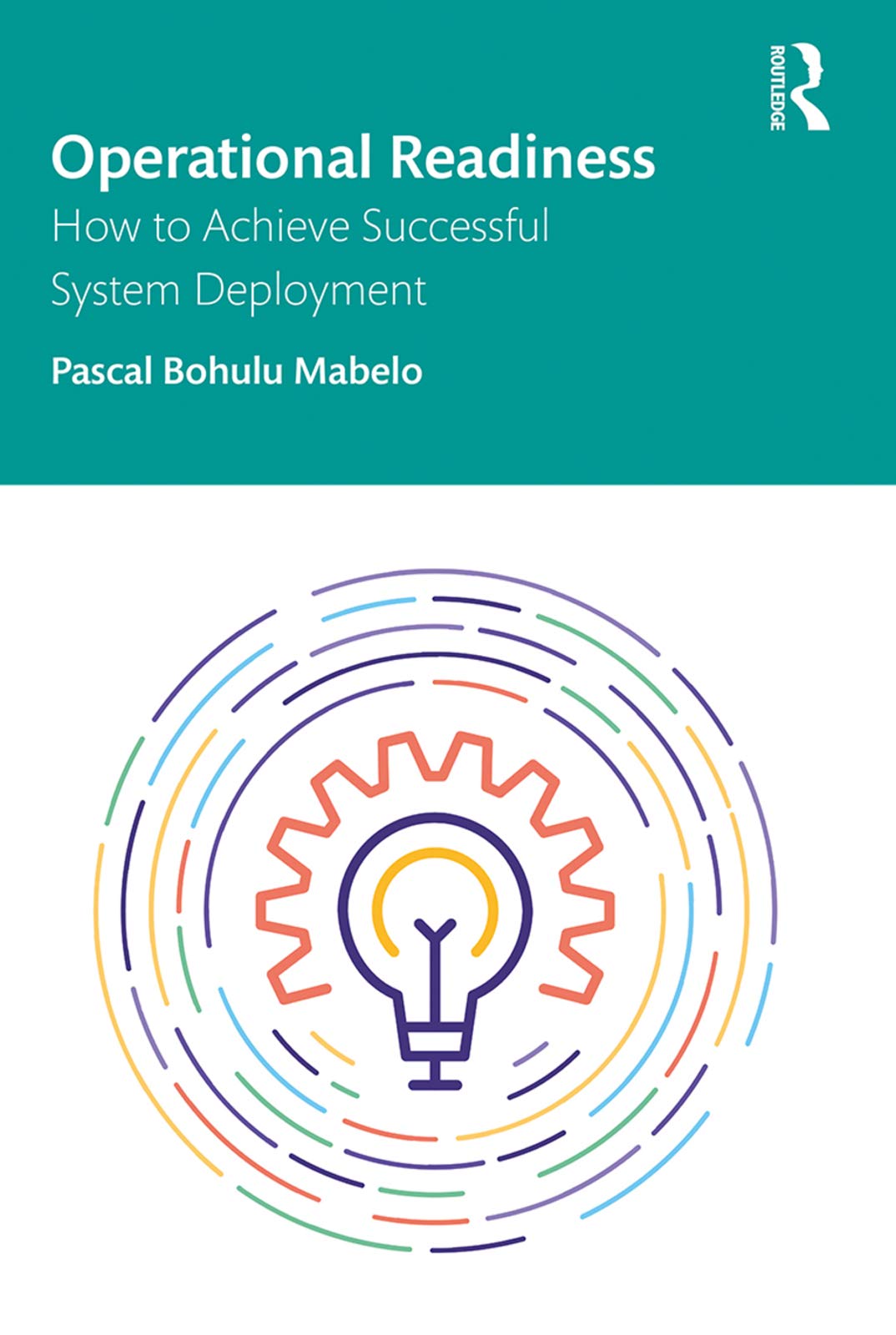 Operational Readiness: How to Achieve Successful System Deployment