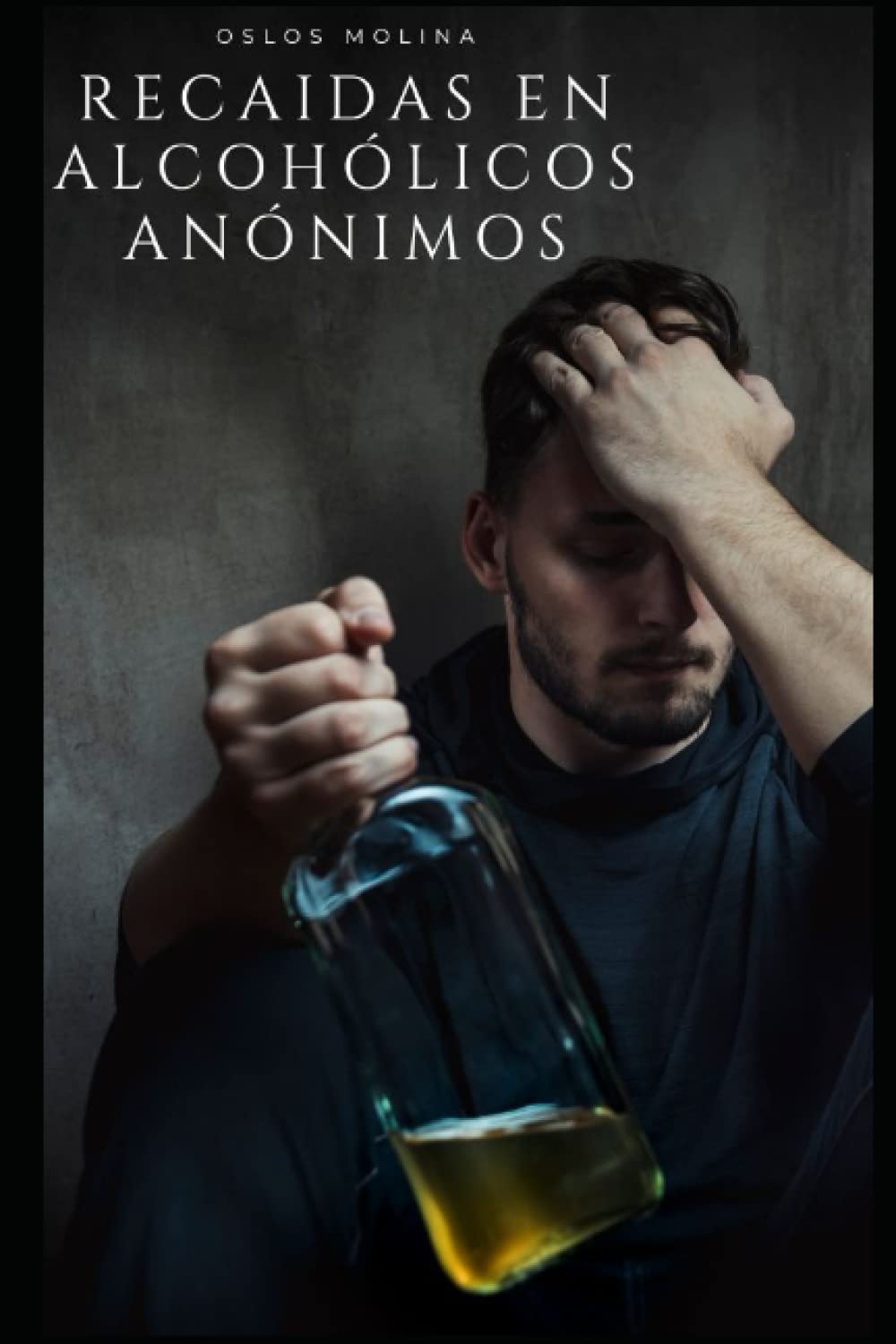 Recaídas en Alcohólicos Anónimos (Spanish Edition)