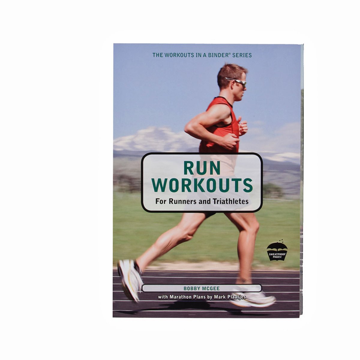 Run Workouts for Runners and Triathletes (Workouts in a Binder Series)