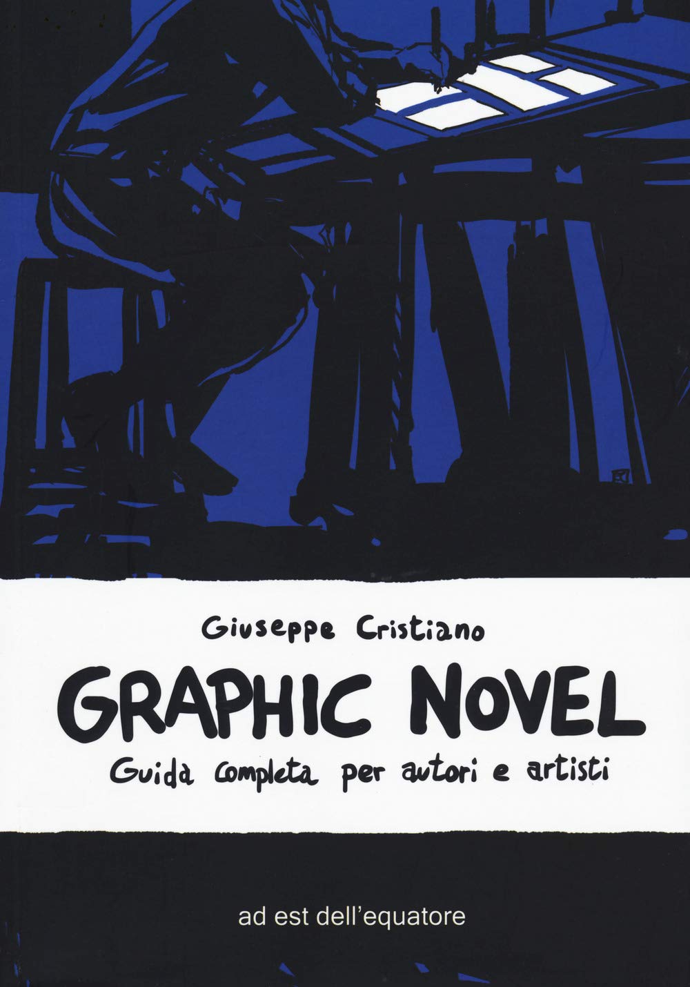 Graphic Novel. Guida Completa Per Autori E Artisti - 4