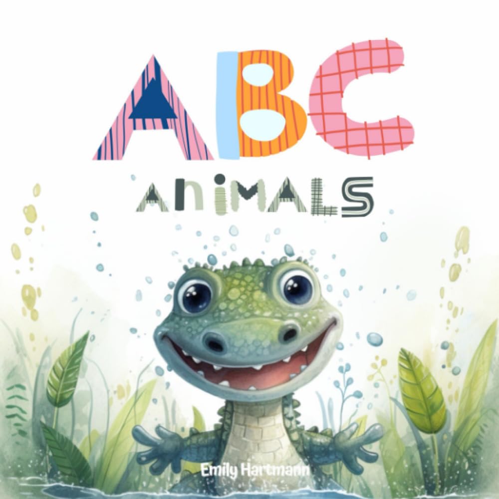 The ABC Animals: A Rhyming Alphabet Book For Toddlers, Ages 1-3