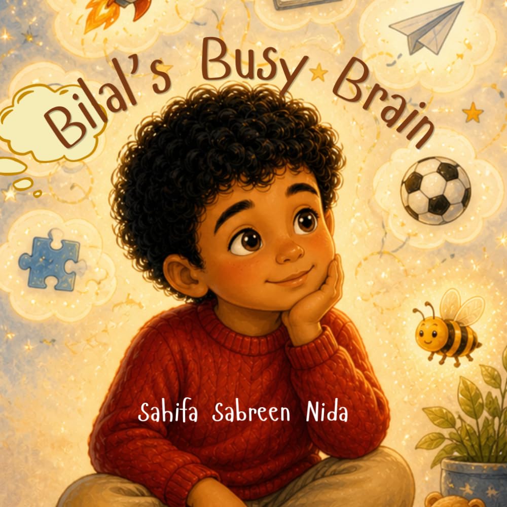 Bilal's Busy Brain (Different Minds, Bright Worlds)