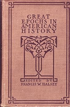 Hardcover Great Epochs in American History Vol. VI: The Jacksonian Period 1828-1840 Book