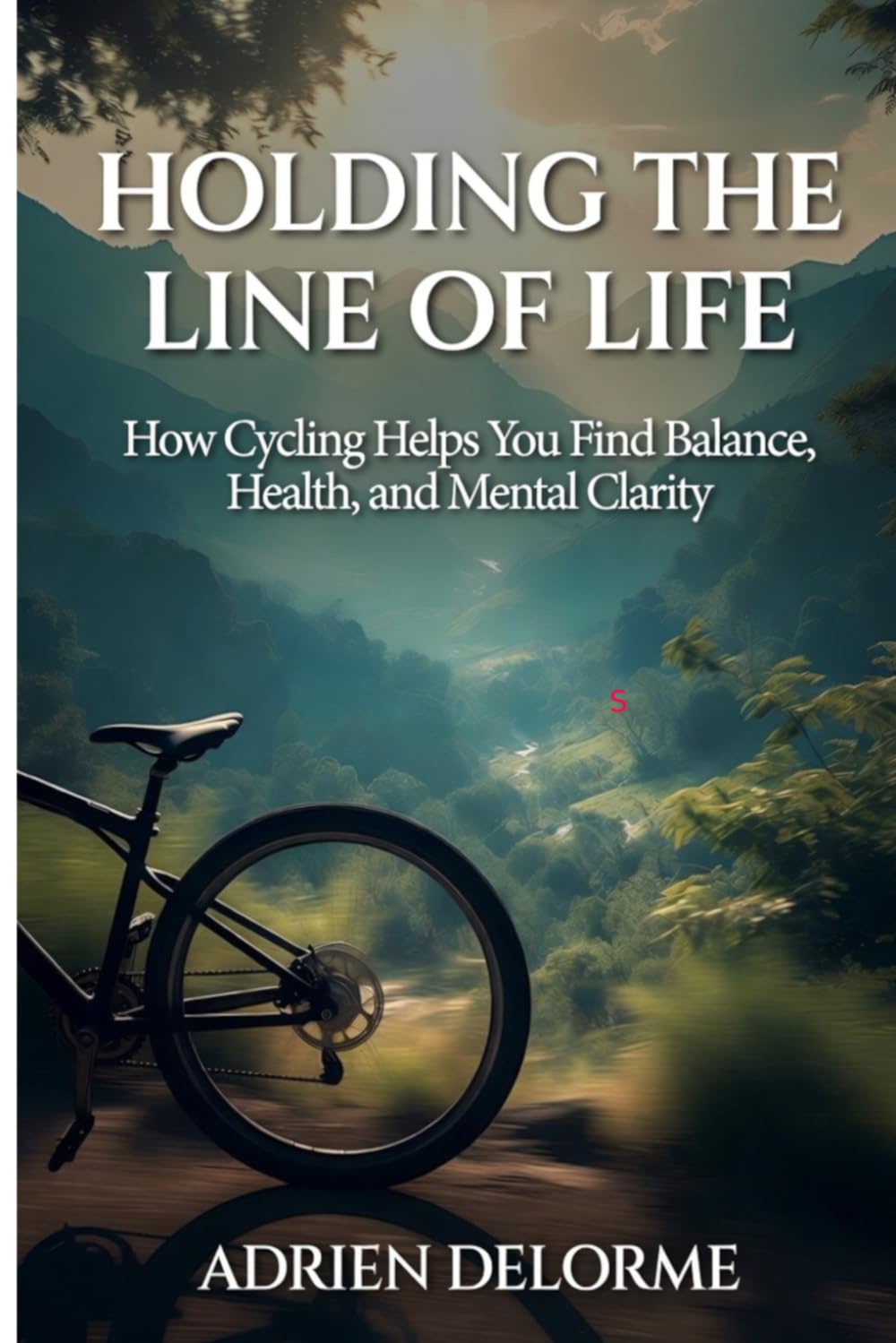Holding The Line of Life: How Cycling Helps You Find Balance, Health, and Mental Clarity
