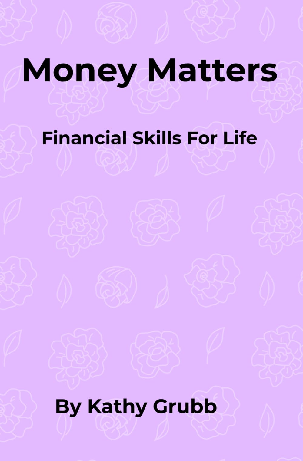 Money matters: Financial Skills For Life