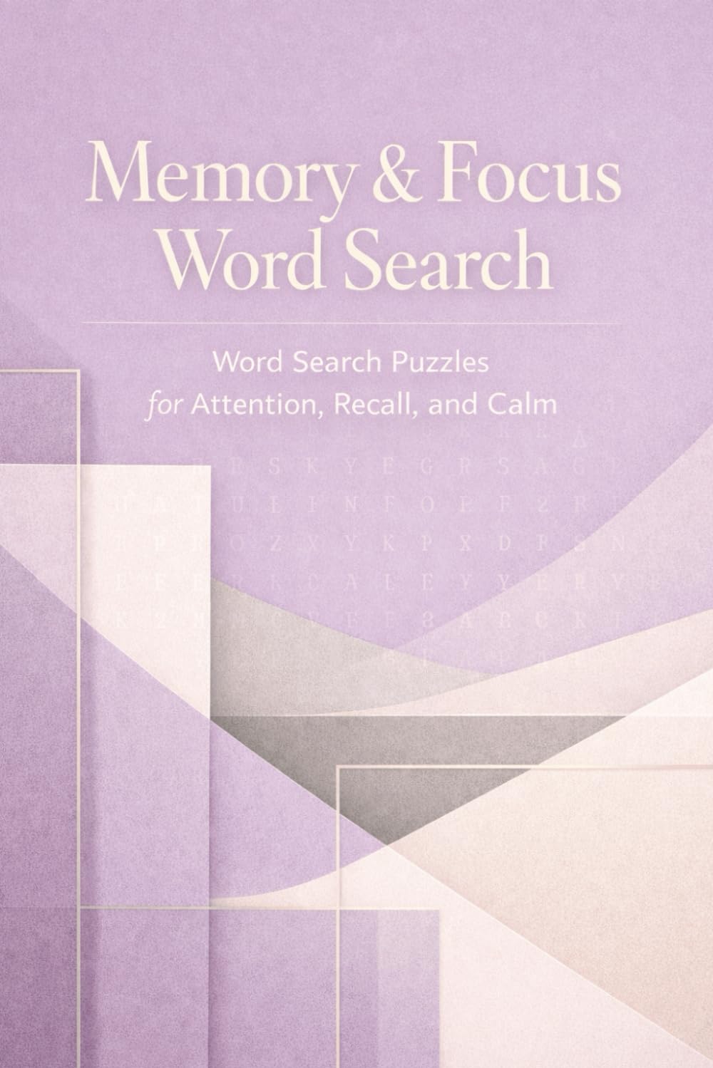 Memory & Focus Word Search: Word Search Puzzles for Attention, Recall, and Calm