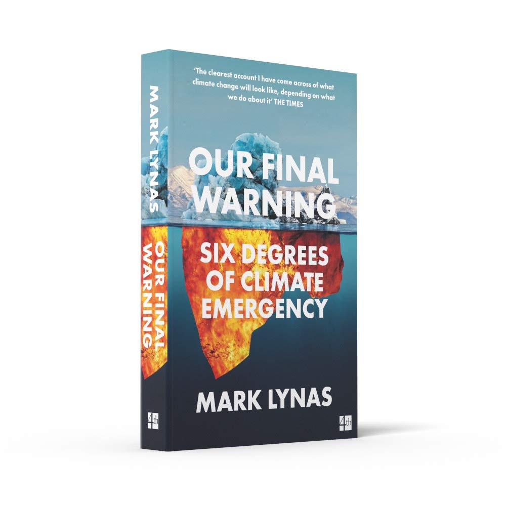 Our Final Warning: Six Degrees of Climate Emergency
