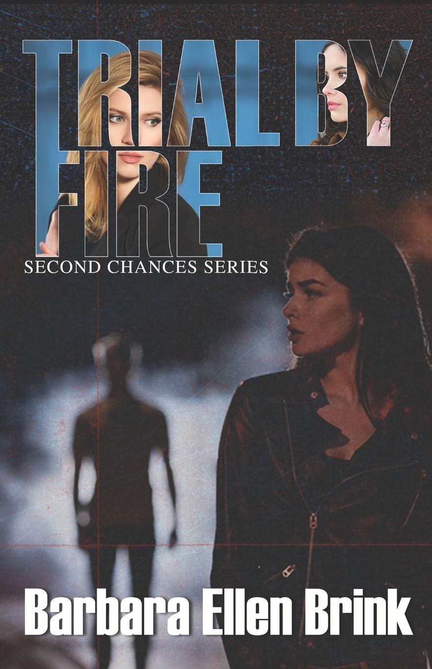 Trial by Fire: 3 (Second Chances)