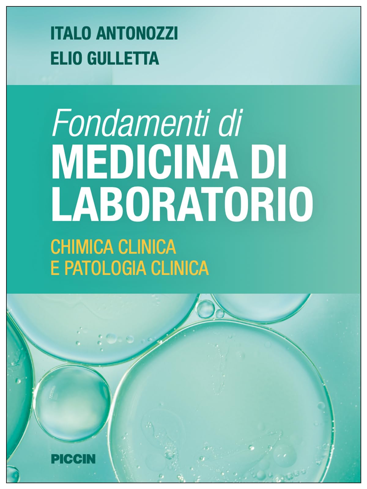 Fondamenti di medicina di laboratorio. Chimica clinica e patologia clinica