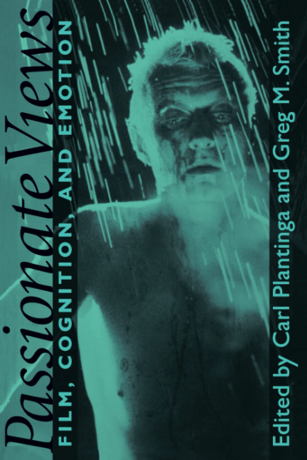 Passionate Views: Film, Cognition, and Emotion