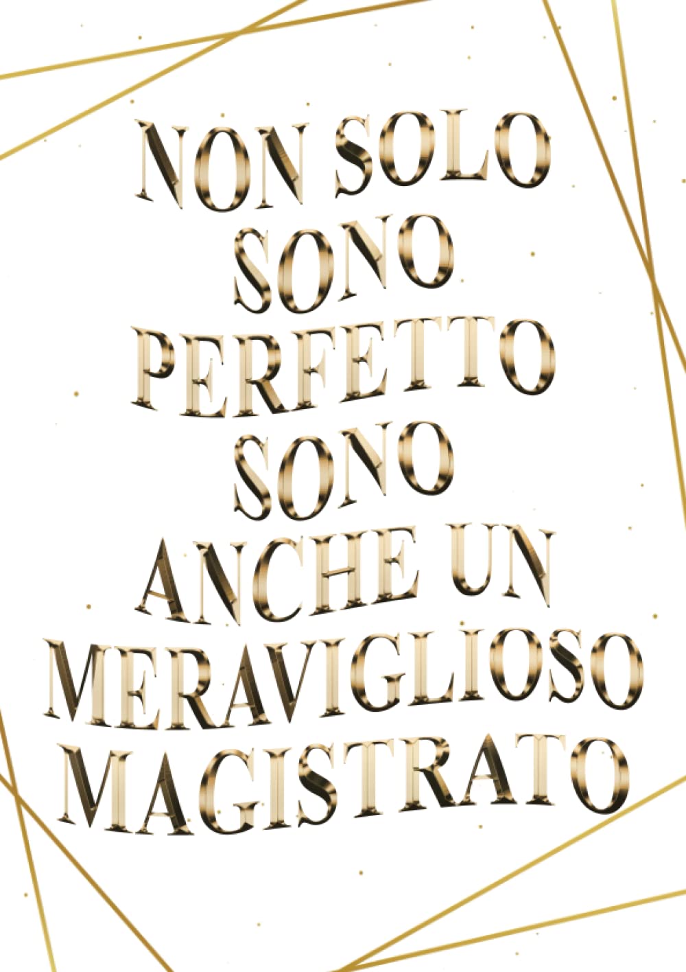 Independently published Non Solo Sono Perfetto Sono Anche Un Meraviglioso magistrato: Agenda 2023-2024 Settimanale e Giornaliera A4 Grande Formato |24 Mesi, Pianificatore a 2 anni (Regalo per Magistrato) (Italian Edition)