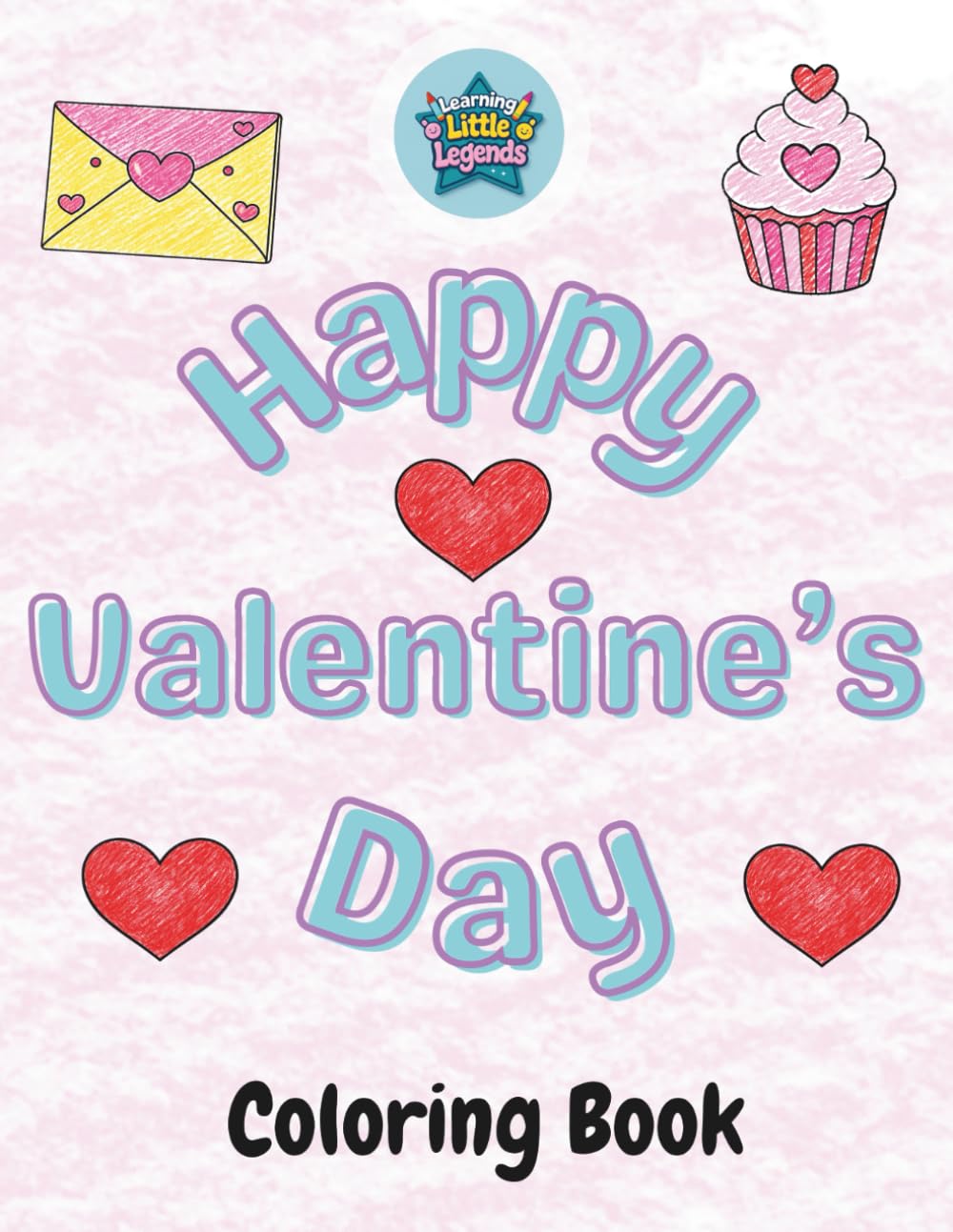 Happy Valentine's Day Coloring Book: Simple Hearts, Cute Animals, Sweet Treats & Friendship Fun for Toddlers and Preschoolers (Special Occasions)