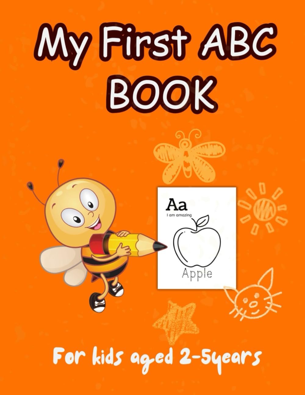 My First ABC Book: An Alphabet Colouring and Tracing Activity Book for Toddlers